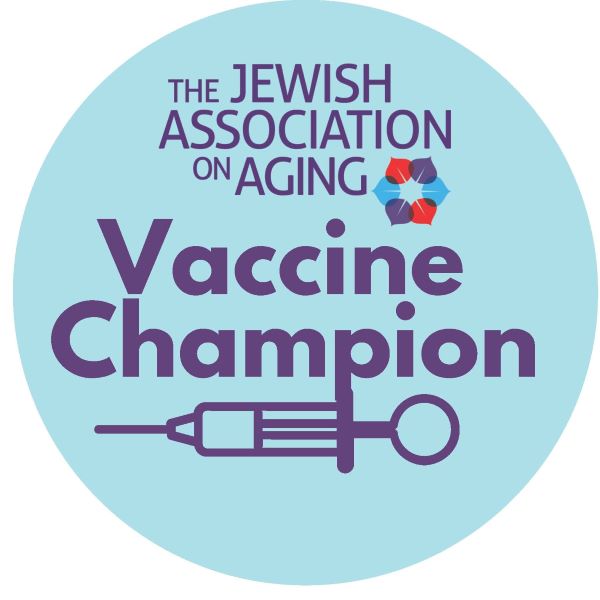 The Jewish Association on Aging Vaccine Champion graphic
